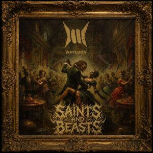 WaylouN's 2026 single "Saints and Beasts" cover art framed in victorian style